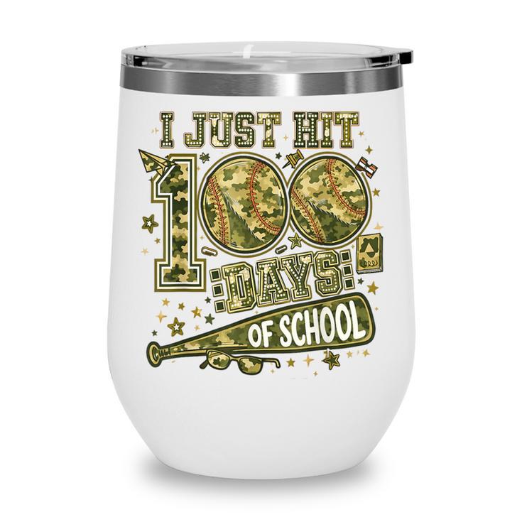I Just Hit 100 Days Of School Camouflage Baseball Wine Tumbler I Just Hit 100 Days Of School Camouflage Baseball Wine Tumbler