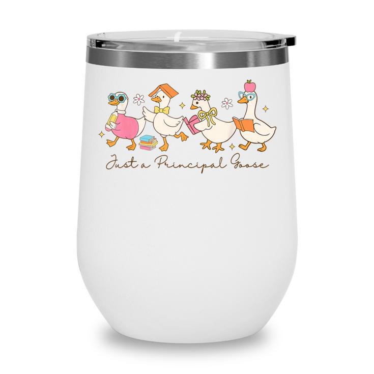Just a Principal Goose Back To School Silly Goose Principal Wine Tumbler