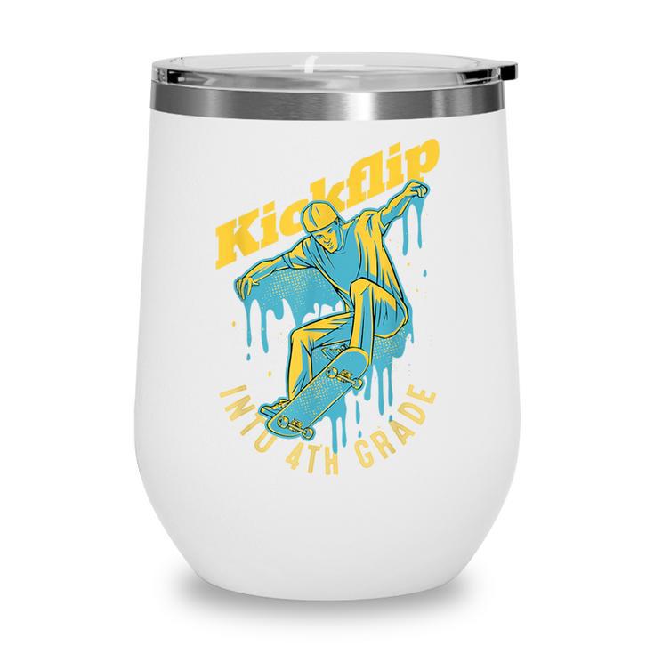 Kickflip Into 4th Grade Skateboard Lover Back To School Wine Tumbler