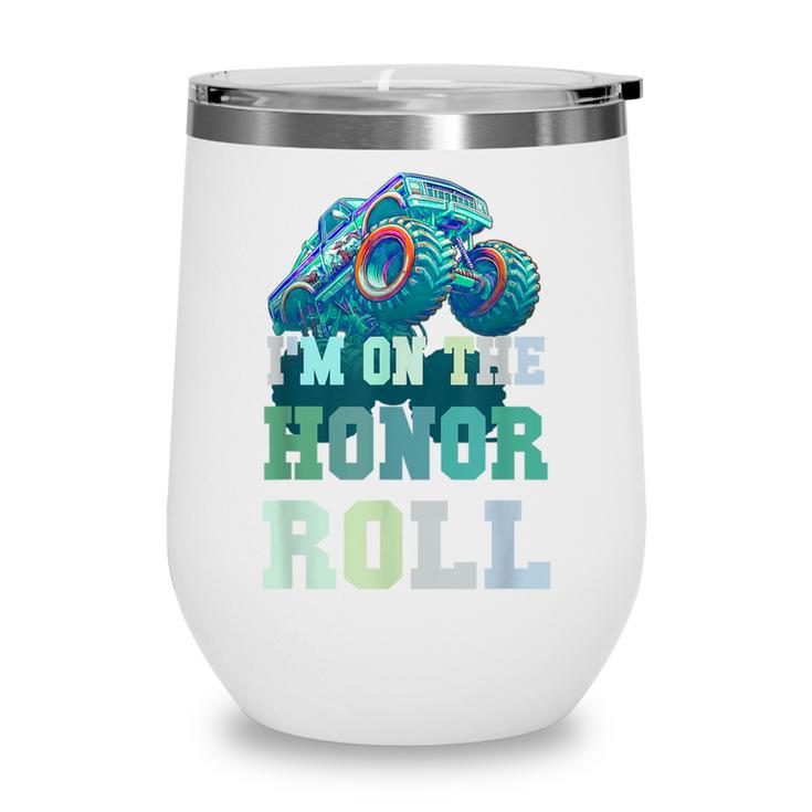Kids I'M ON HONOR ROLL Monster Trucks Back To School Bruh Wine Tumbler