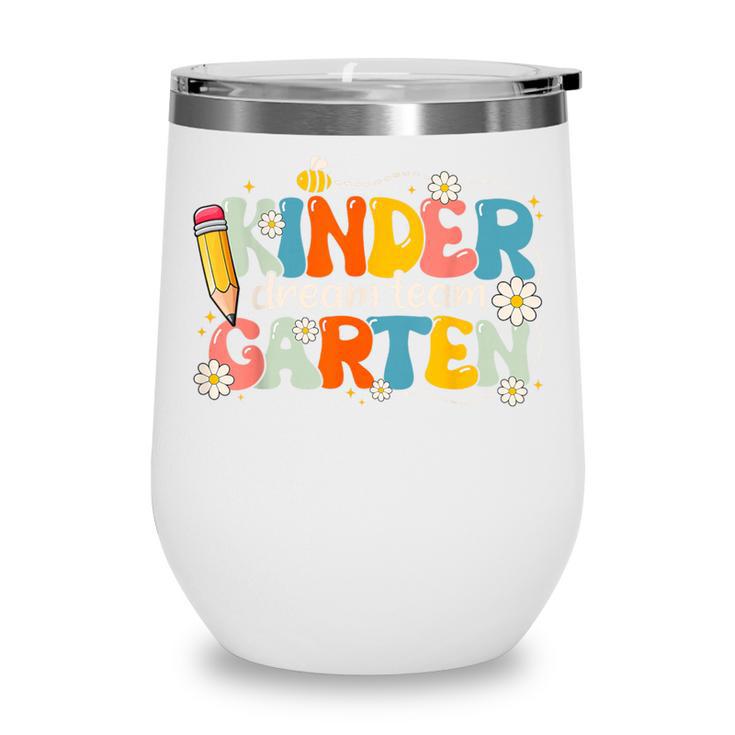 Kindergarten Dream Team Groovy Retro Children Back To School Wine Tumbler Kindergarten Dream Team Groovy Retro Children Back To School Wine Tumbler