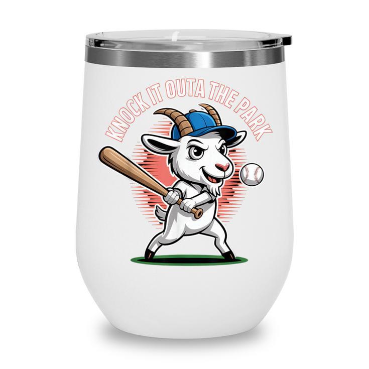 Knock It Outa The Park Baseball Goat Home Run Wine Tumbler Knock It Outa The Park Baseball Goat Home Run Wine Tumbler