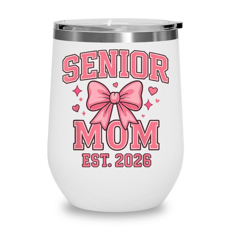Last First Day Class Of 2026 Senior Mom Back To School Wine Tumbler Last First Day Class Of 2026 Senior Mom Back To School Wine Tumbler