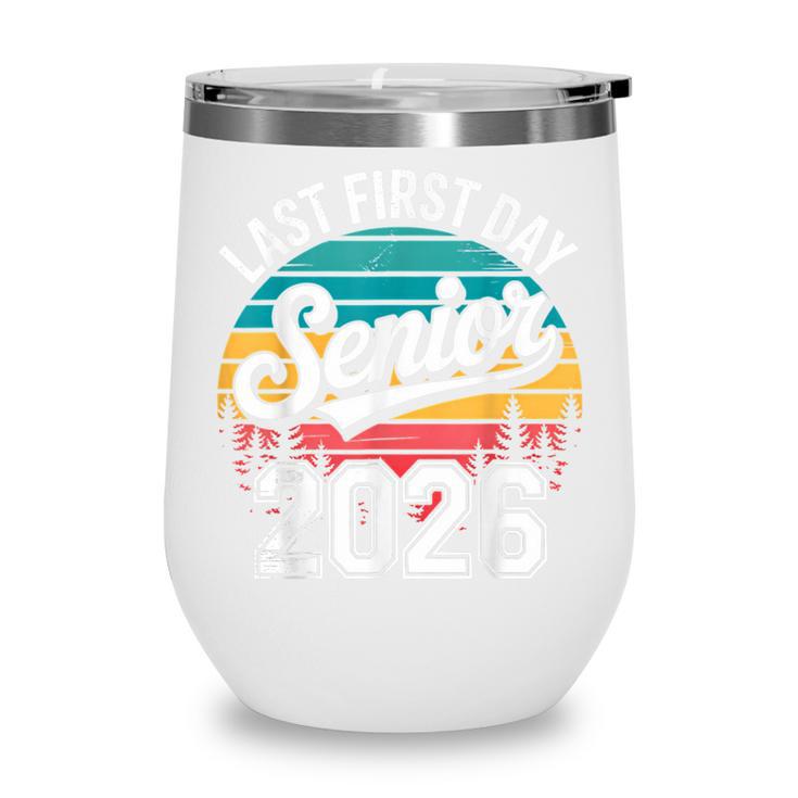My Last First Day Senior 2026 Vintage Back To School Wine Tumbler