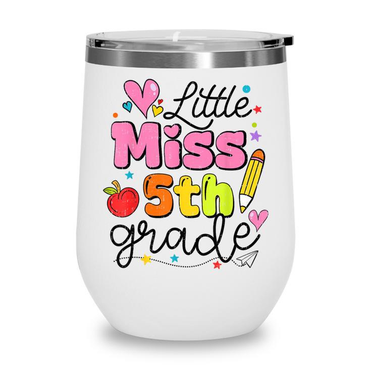 Little Miss 5th Grade Back To School Cute Fifth Grade Girls Wine Tumbler