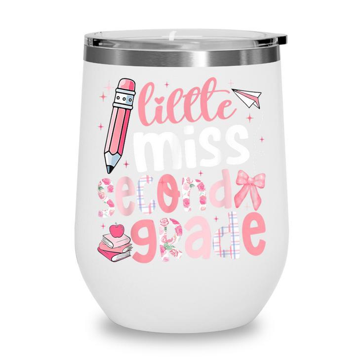 Little Miss Second Grade Back To School 2nd Grader Student Wine Tumbler