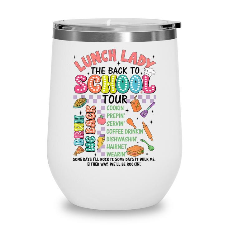 Lunch Cafeteria Crew Lady Back To School Tour Wine Tumbler