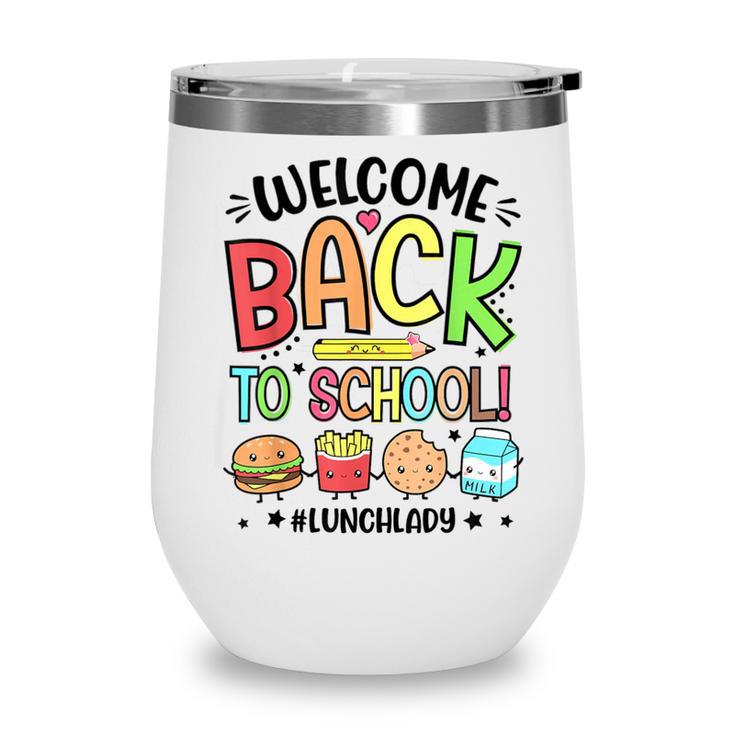 Lunch Lady Welcome Back To School 1st Day Of School Wine Tumbler