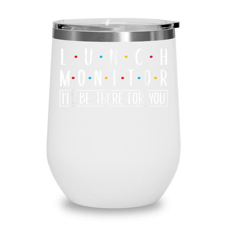 Lunch Monitor School Cafeteria Back To School Canteen Wine Tumbler Lunch Monitor School Cafeteria Back To School Canteen Wine Tumbler