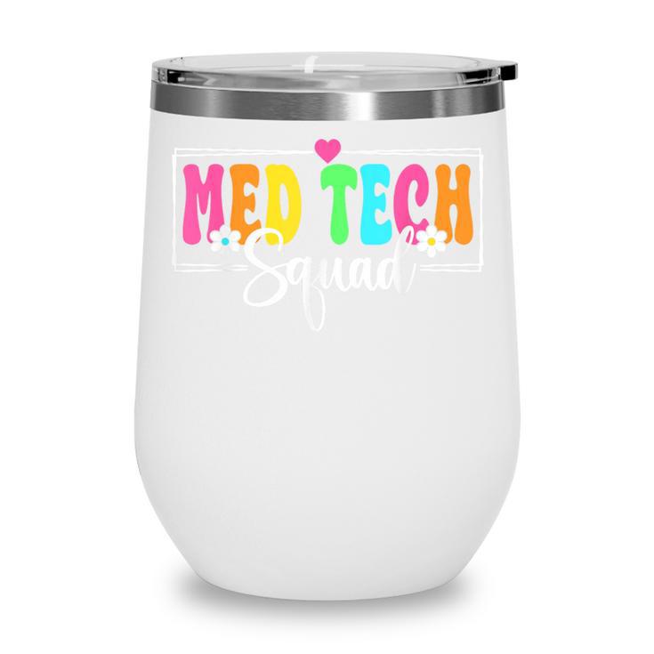 Med Tech Squad Back To School Med Technician Crew Wine Tumbler Med Tech Squad Back To School Med Technician Crew Wine Tumbler