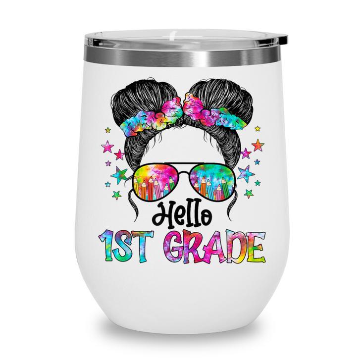 Messy Hair Bun Girl Back To School First Day Hello 1st Grade Wine Tumbler