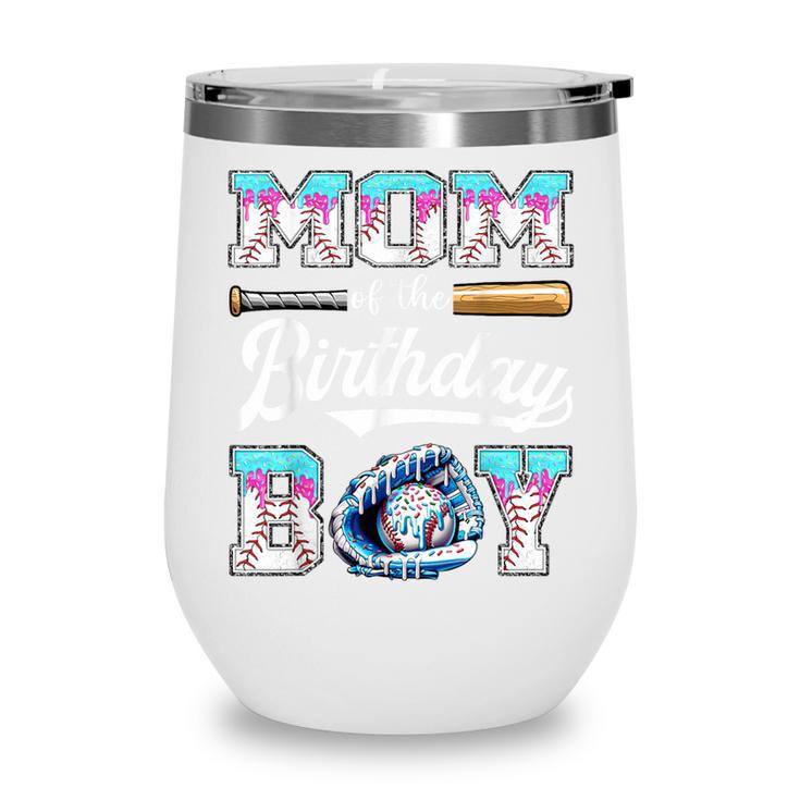 Mom Of The Birthday Boy Baseball Ice Cream Drip Matching Wine Tumbler Mom Of The Birthday Boy Baseball Ice Cream Drip Matching Wine Tumbler