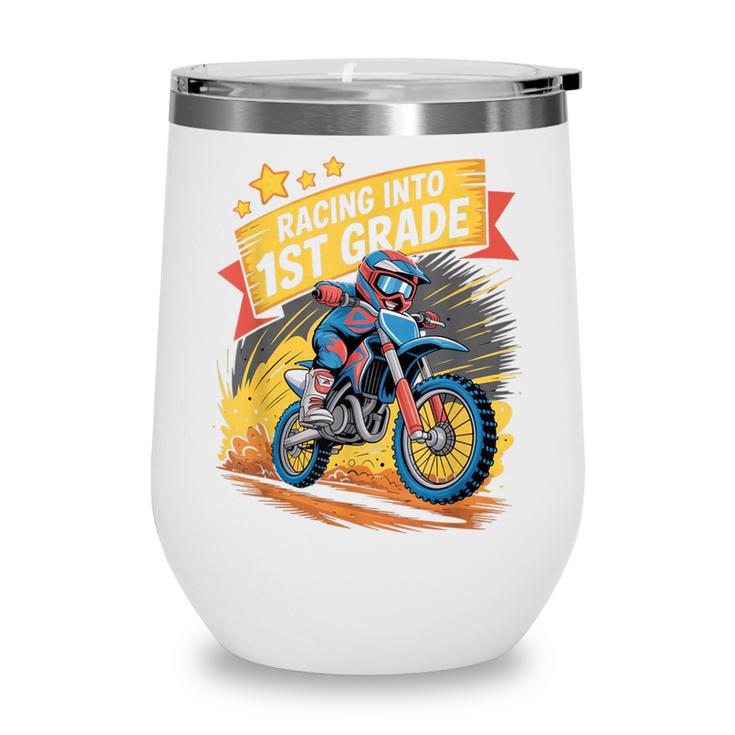 Motocross Dirt Bike Back To School Racing Into 1st Grade Wine Tumbler Motocross Dirt Bike Back To School Racing Into 1st Grade Wine Tumbler