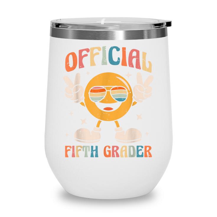 Official Fifth Grader 5th Grade Retro Back To School Kids Wine Tumbler Official Fifth Grader 5th Grade Retro Back To School Kids Wine Tumbler
