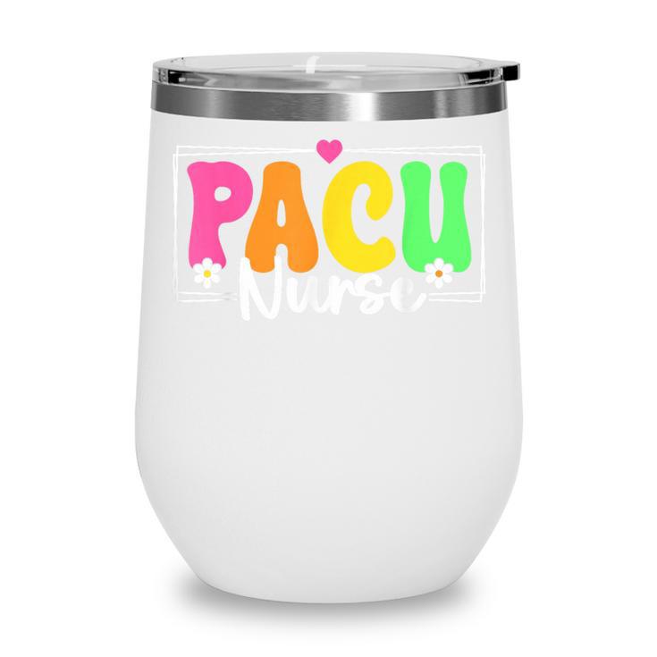 PACU Nurse Back To School Student Nurse Wine Tumbler