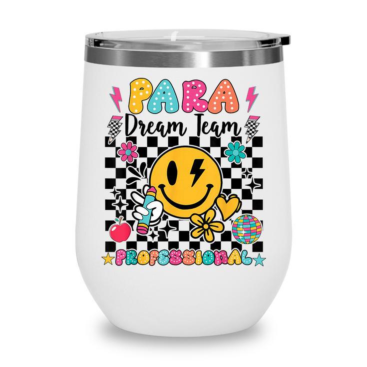 Para Dream Team Paraprofessional First Day Back To School Wine Tumbler