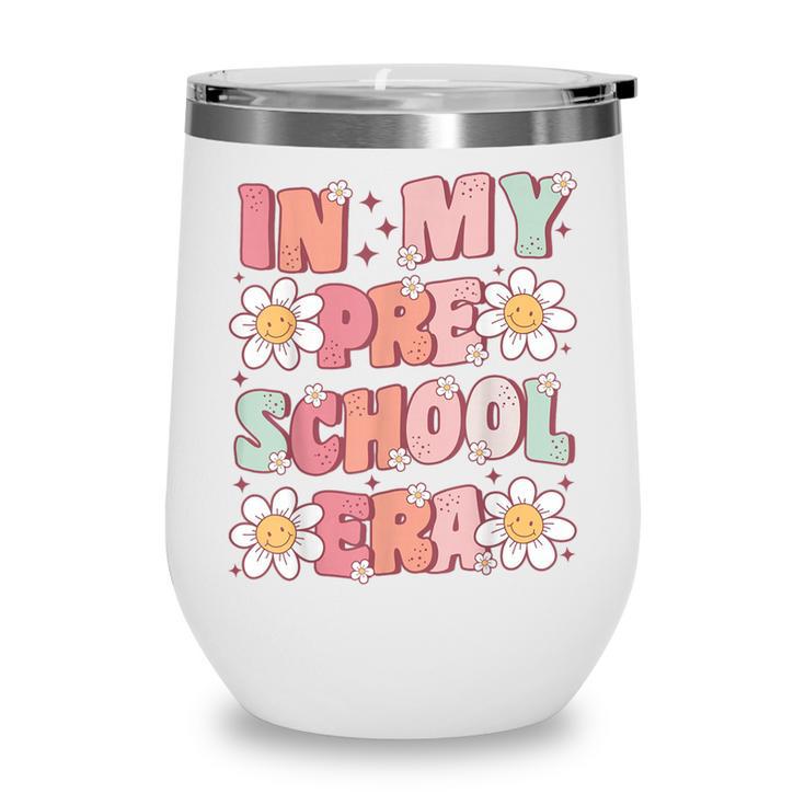 In My Preschool Era Retro Cute Groovy Pre K Back To School Wine Tumbler