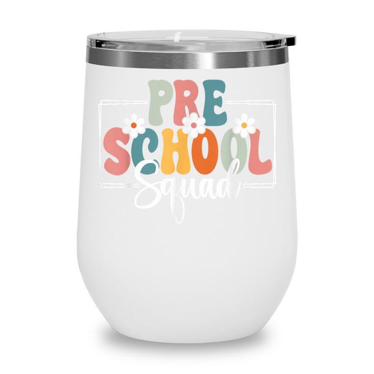 Preschool Squad Back To School Preschool Crew Wine Tumbler