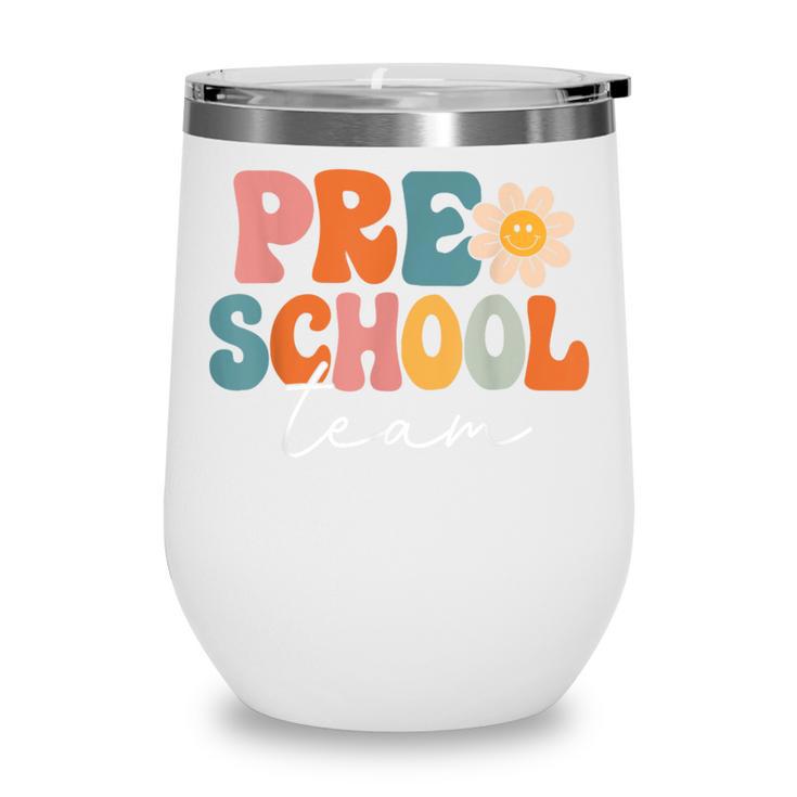 Preschool Team Retro Groovy Vintage Back To School Pre-K Wine Tumbler