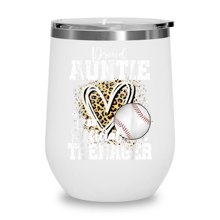 Proud Auntie Of An Official Teenager 13th Birthday Baseball Wine Tumbler Proud Auntie Of An Official Teenager 13th Birthday Baseball Wine Tumbler