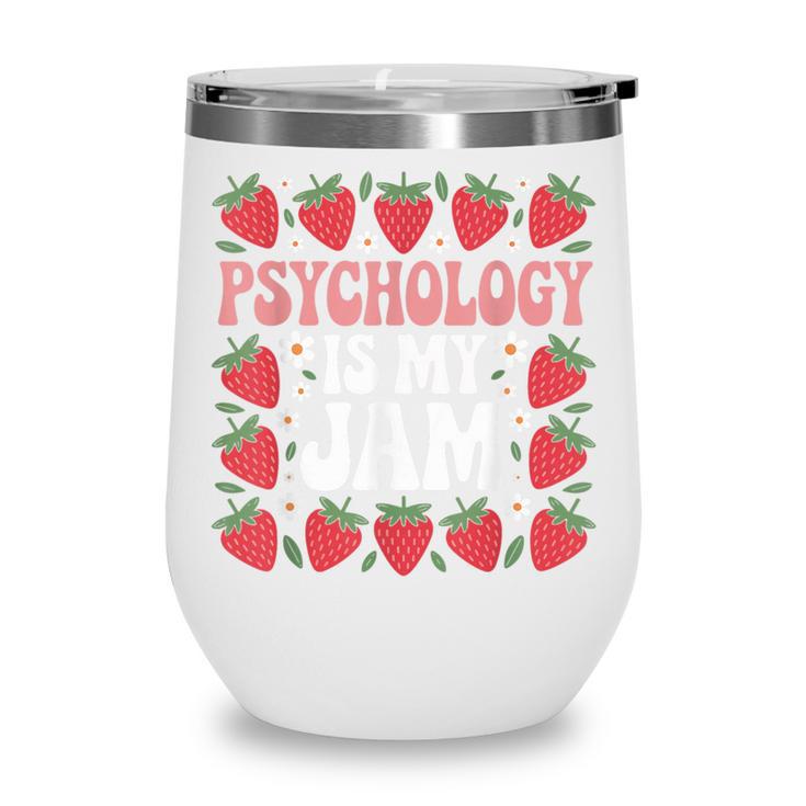 Psychology Is My Jam School Psychologist Back To School Wine Tumbler