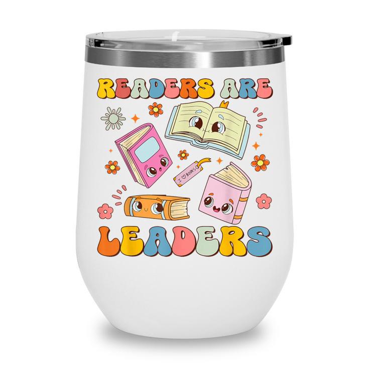 Readers Are Leaders Book Lover Back To School Groovy Girls Wine Tumbler