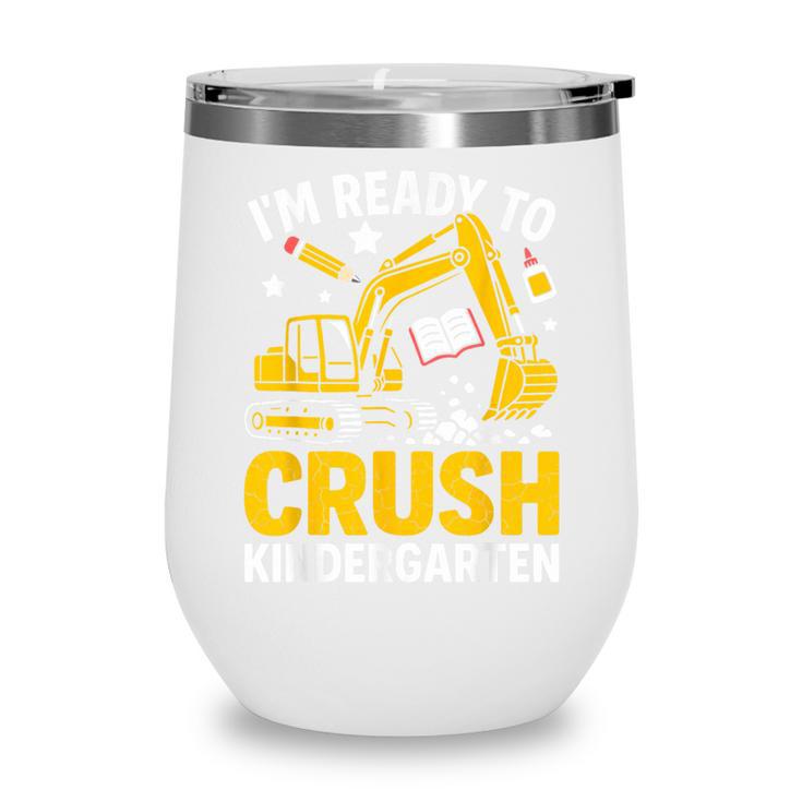 Im Ready To Crush Kindergarten Boys Back To School Wine Tumbler