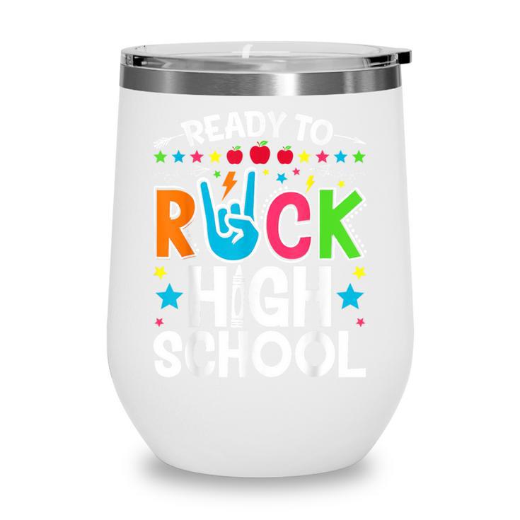 Ready To Rock High School First Day Back To School Wine Tumbler Ready To Rock High School First Day Back To School Wine Tumbler