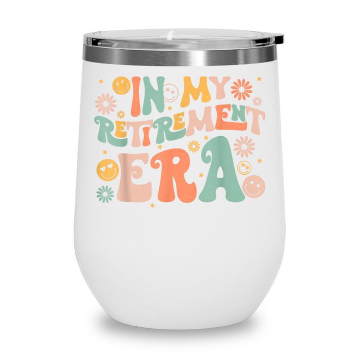 In My Retirememt Era Retro Back To School Wine Tumbler In My Retirememt Era Retro Back To School Wine Tumbler