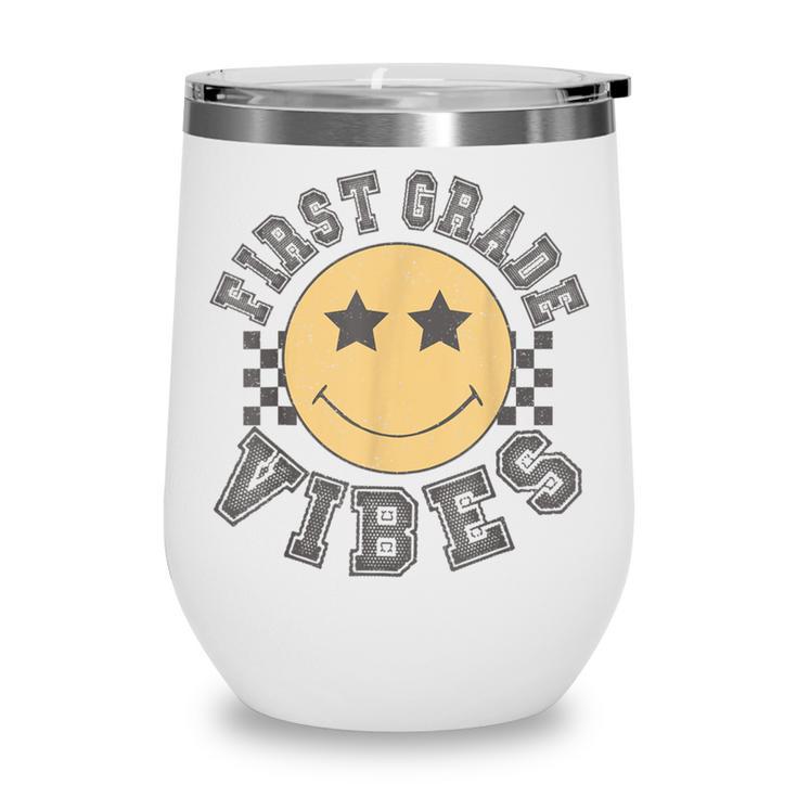Retro First Grade Vibes Smile Face Back To School 1st Grade Wine Tumbler