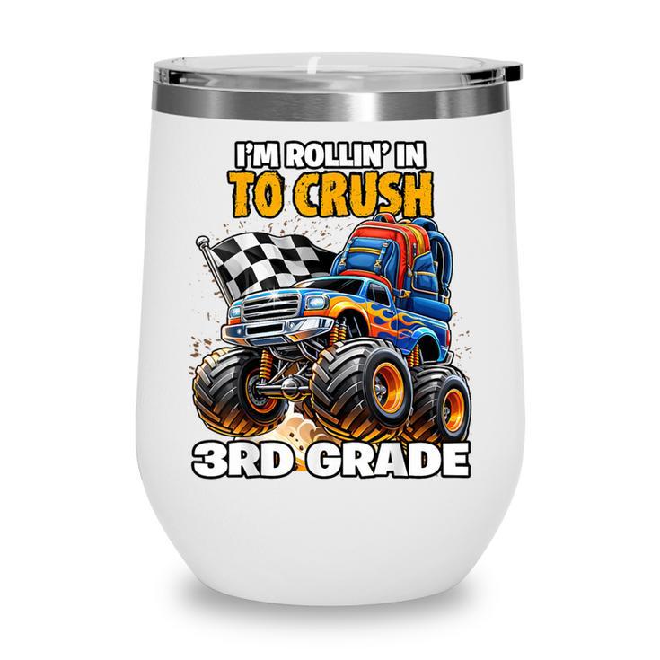 Rollin Crush Monster Truck Back To School 3rd Grade Boys Wine Tumbler Rollin Crush Monster Truck Back To School 3rd Grade Boys Wine Tumbler