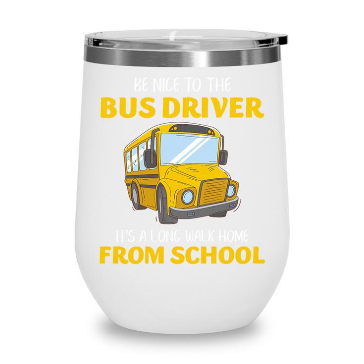 School Bus Driver Kindness Humor Back To School Quote Premium Tri-Blend Wine Tumbler