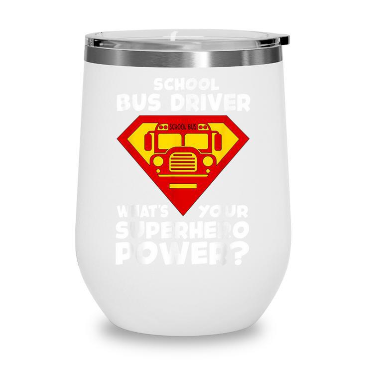 School Bus Driver Superhero Back To School Wine Tumbler School Bus Driver Superhero Back To School Wine Tumbler