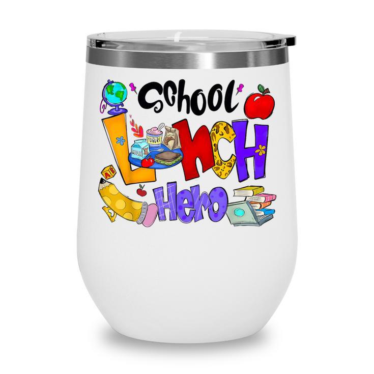 School Lunch Hero Cafeteria Squad Workers Back To School Wine Tumbler