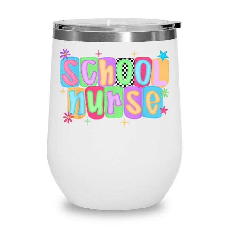 School Nurse Appreciation Day For Best Nurses Back To School Wine Tumbler School Nurse Appreciation Day For Best Nurses Back To School Wine Tumbler