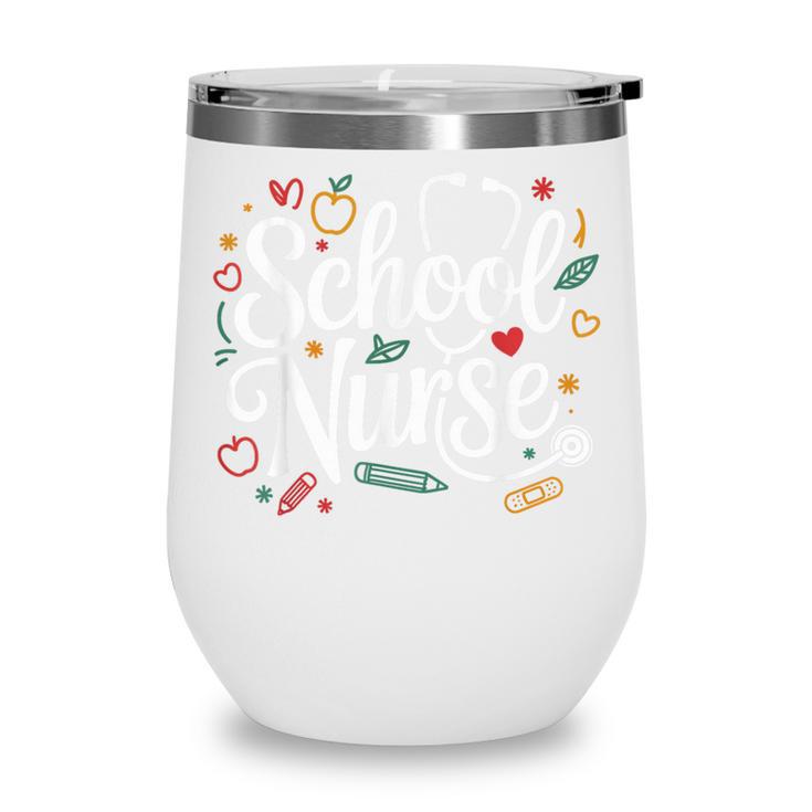 School Nurse Back To School Nurse Life Wine Tumbler