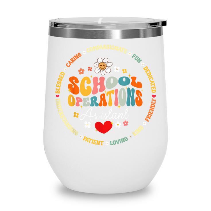 School Operations Assistant Back To School Appreciation Week Wine Tumbler School Operations Assistant Back To School Appreciation Week Wine Tumbler
