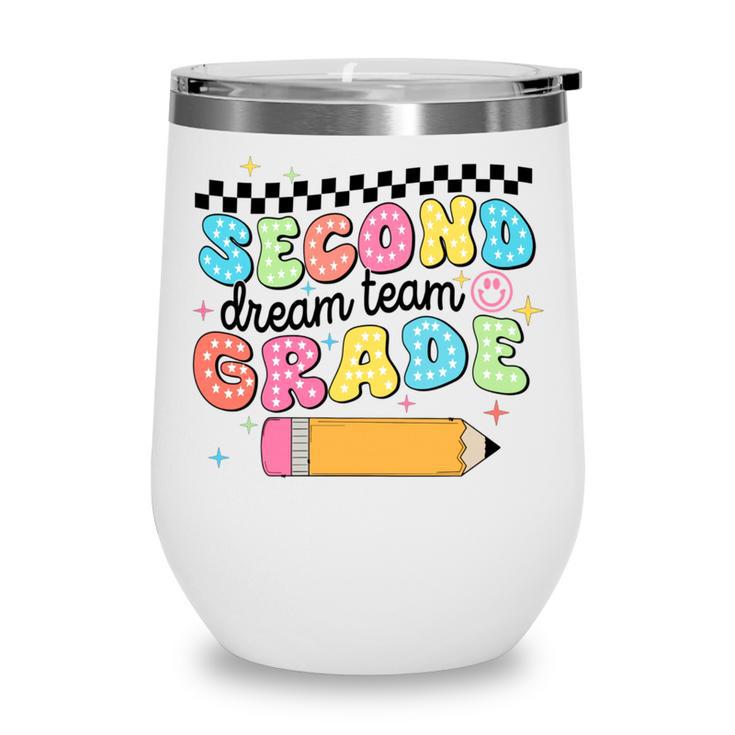 Second Grade Dream Team Back To School First Day Of School Performance Wine Tumbler