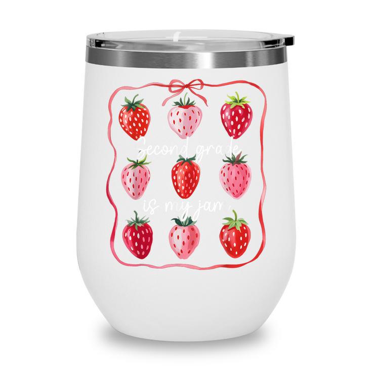 Second Grade Is My Jam Strawberry 2nd Grade Back To School Wine Tumbler Second Grade Is My Jam Strawberry 2nd Grade Back To School Wine Tumbler