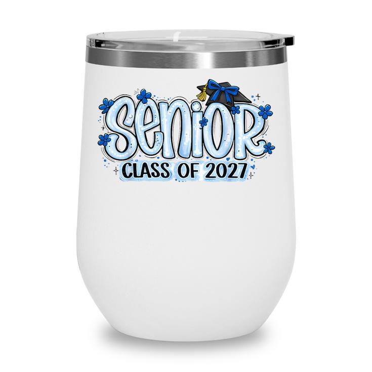 Senior 2027 Blue Girls Class Of 27 Back To School Wine Tumbler