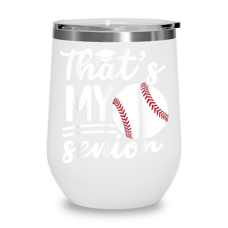 My Senior Baseball Senior Mom 2026 Baseball Senior Mama Wine Tumbler My Senior Baseball Senior Mom 2026 Baseball Senior Mama Wine Tumbler