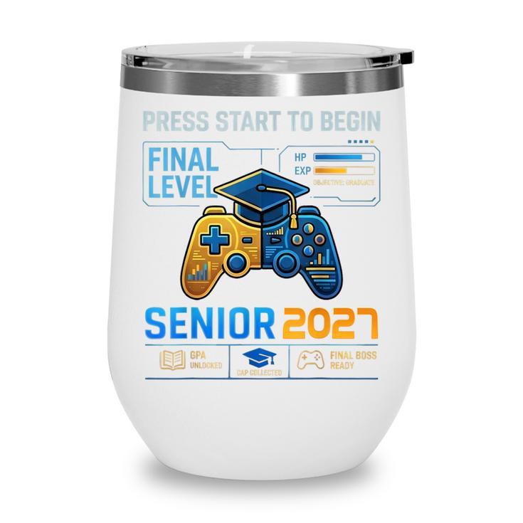 Senior Class Of 2027 Back To School Gamer Boys Senior 2027 Wine Tumbler Senior Class Of 2027 Back To School Gamer Boys Senior 2027 Wine Tumbler
