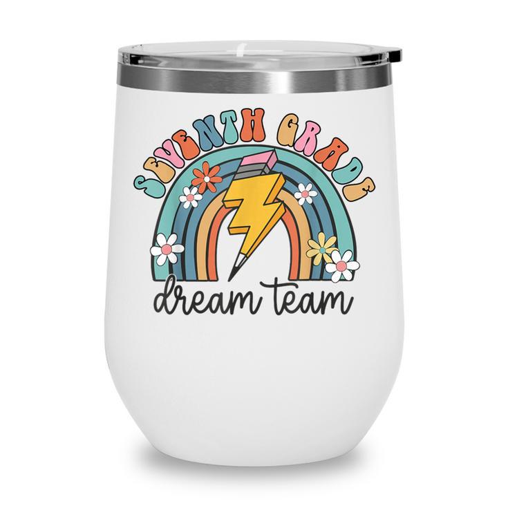 Seventh Grade Dream Team 1st Day Of 7th Grade Back To School Wine Tumbler