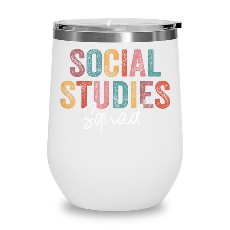 Social Studies Squad Back To School Appreciation Wine Tumbler Social Studies Squad Back To School Appreciation Wine Tumbler