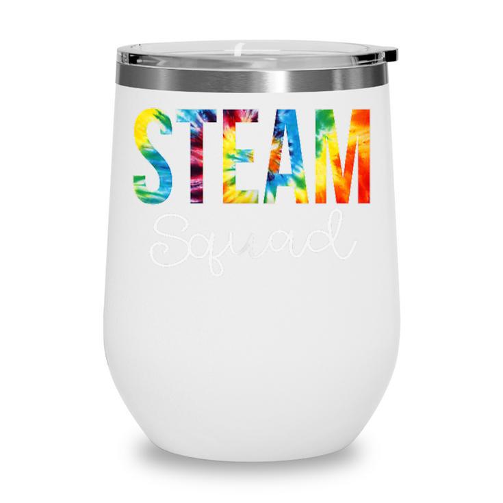 STEAM Squad For Work Tie Dye Back To School Appreciation Day Wine Tumbler STEAM Squad For Work Tie Dye Back To School Appreciation Day Wine Tumbler