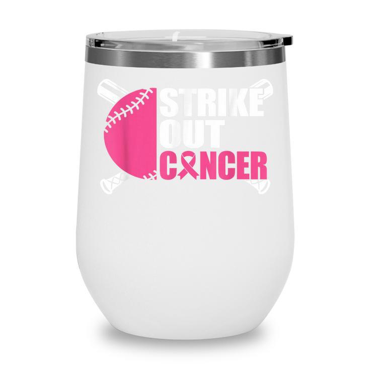 Strike Out Cancer Breast Cancer Awareness Baseball Warrior Wine Tumbler Strike Out Cancer Breast Cancer Awareness Baseball Warrior Wine Tumbler