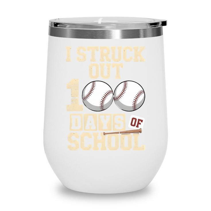I Struck Out 100 Days Of School Baseball Fan Students Batter Premium Tri-Blend Wine Tumbler