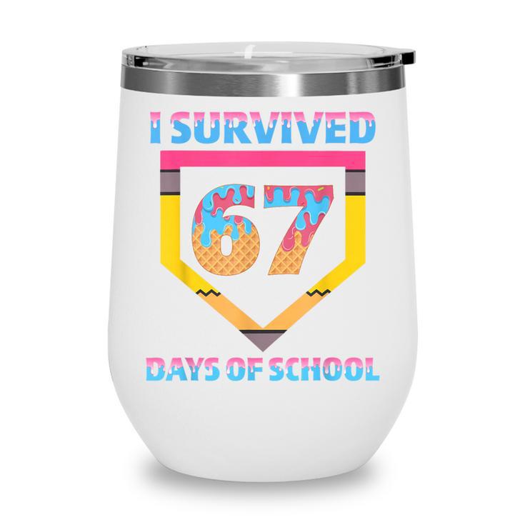 I Survived 67 Days Of School Baseball Trend For Boys Girls Wine Tumbler
