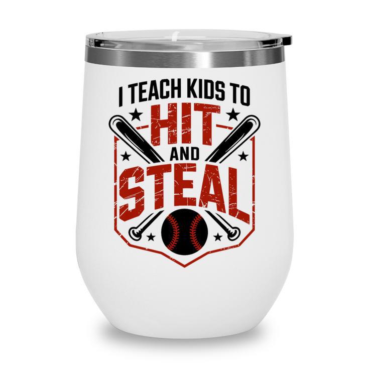 I Teach Kids To Hit And Steal Baseball Softball Coach Premium Tri-Blend Wine Tumbler