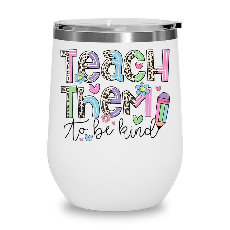 Teach Them To Be Kind Leopard Kindergarten Back To School Wine Tumbler